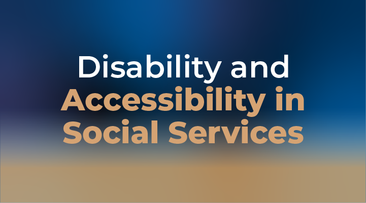 Accessibility in Social Services