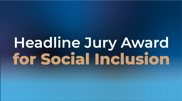 Headline Jury Award for Social Inclusion
